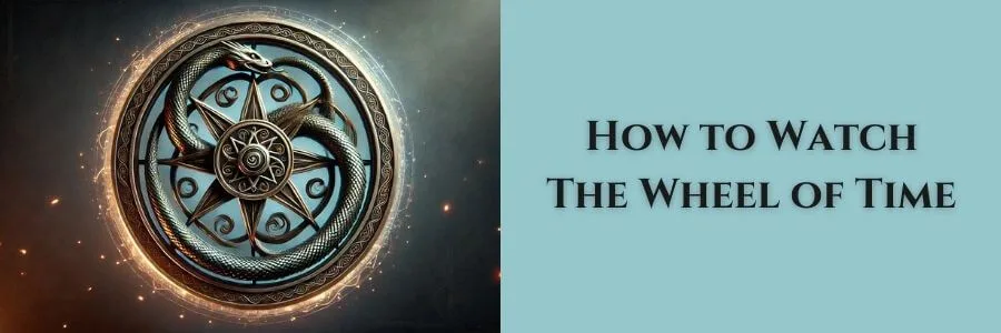 Horizontal graphic of the Wheel of Time snake-wheel emblem alongside text reading 'How to Watch The Wheel of Time' on a light blue panel.